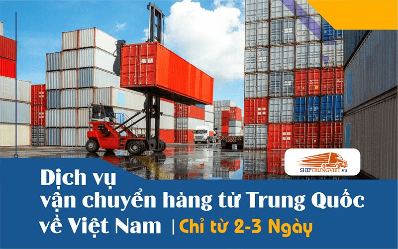 Dịch vụ vận chuyển hàng Trung Quốc về Việt Nam chỉ 2 ngày về tới nơi