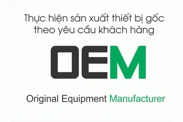 OEM là hàng gì? Hướng Dẫn Nhập Hàng Trung Quốc OEM Và Ủy Thác Nhập Khẩu Từ A-Z