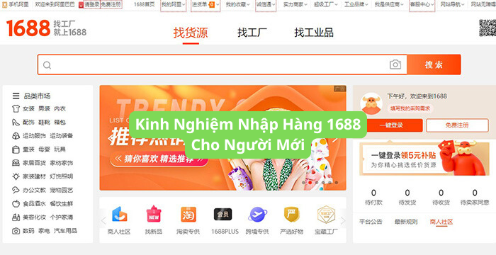Kinh Nghiệm Nhập Hàng 1688 Cho Người Mới: Hướng Dẫn Từ A–Z Để Tránh Rủi Ro