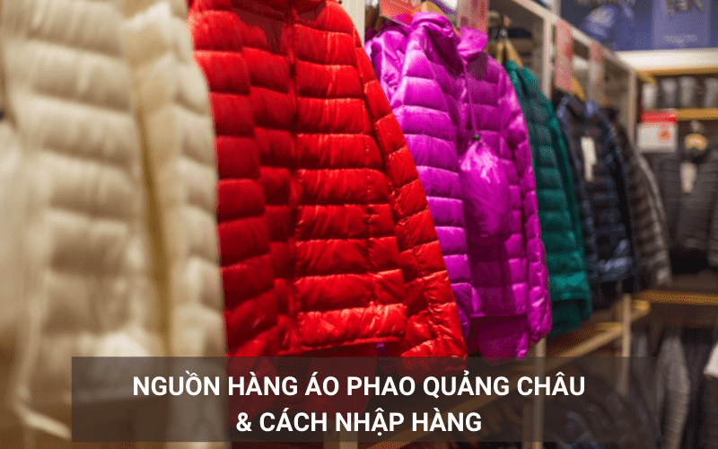 Nguồn hàng Áo phao Trung Quốc cho dân buôn