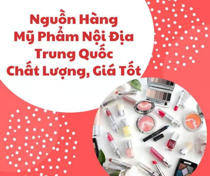 Sỉ nguồn hàng Mỹ Phẩm nội địa Trung Quốc