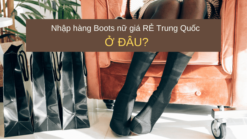 Các mẫu boot nữ Quảng Châu được ưa chuộng