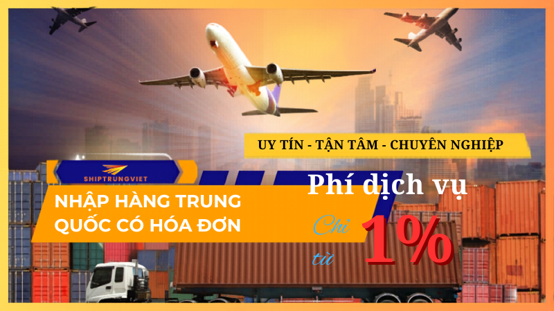 Nhập hàng Trung Quốc có hóa đơn, chứng từ đầy đủ hợp lệ