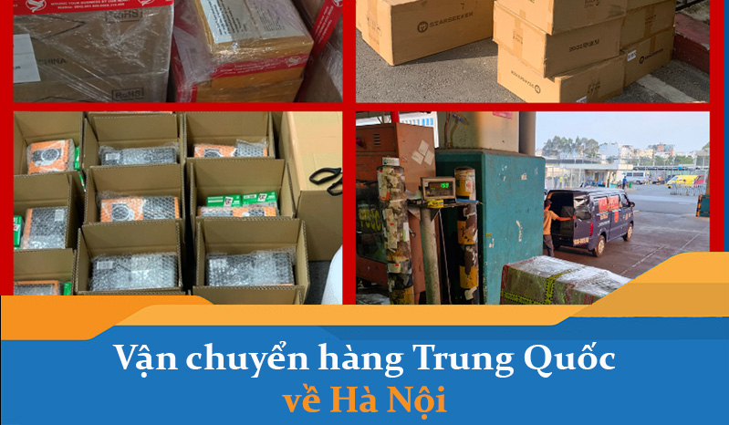 Đơn vị vận chuyển hàng từ Trung Quốc về Hà Nội trọn gói