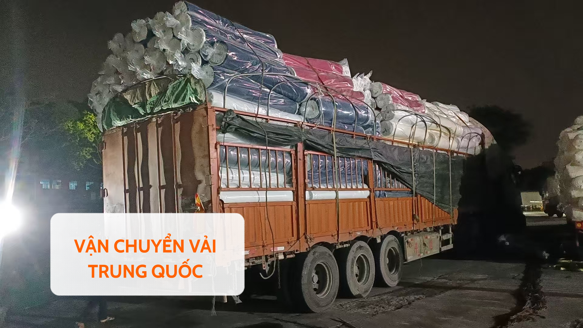 Vận chuyển vải Trung Quốc về Việt Nam: Những điều người trong nghề thường không nói thẳng