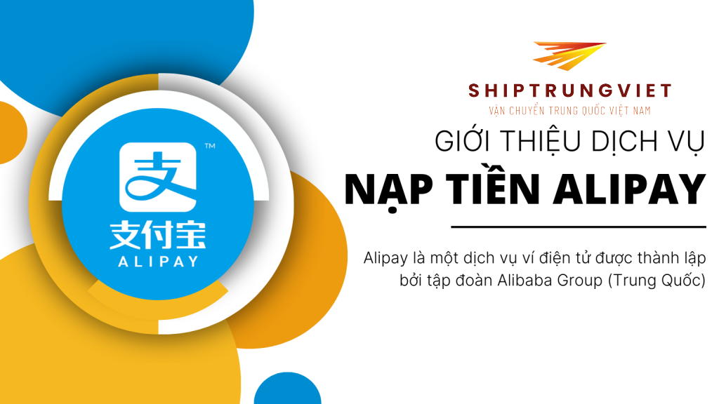 Dịch vụ nạp tiền Alipay để thanh toán đơn hàng Order mua sắm trực tuyến